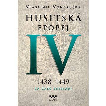 Husitská epopej IV (978-80-243-6973-0)