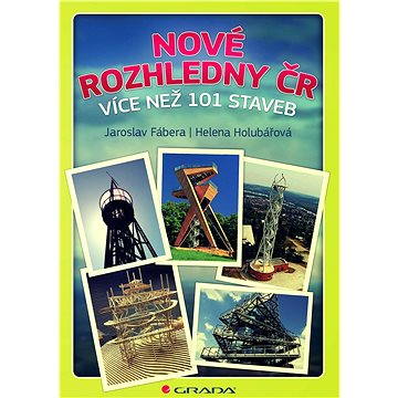 Nové rozhledny ČR (978-80-247-5615-8)