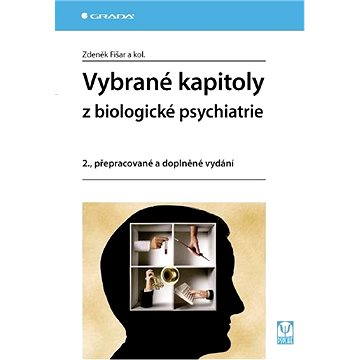 Vybrané kapitoly z biologické psychiatrie (978-80-247-2737-0)