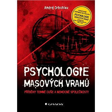 Psychologie masových vrahů (978-80-247-5599-1)