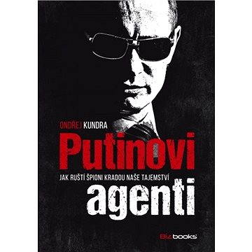 Putinovi agenti (978-80-265-0455-9)
