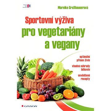 Sportovní výživa pro vegetariány a vegany (978-80-247-5527-4)
