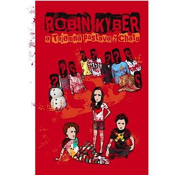 Robin Kyber a tajemná postava z chatu (978-80-739-9844-8)
