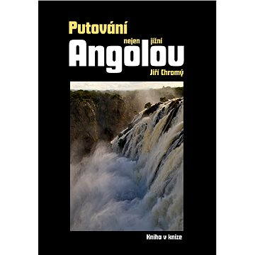 Putování nejen jižní Angolou (978-80-753-6082-3)