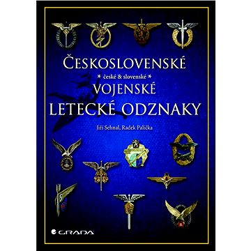 Československé vojenské letecké odznaky (978-80-247-4791-0)