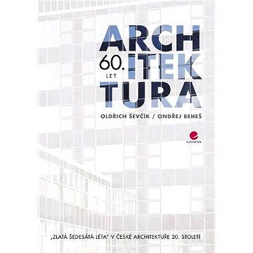 Architektura 60. let (978-80-247-1372-4)