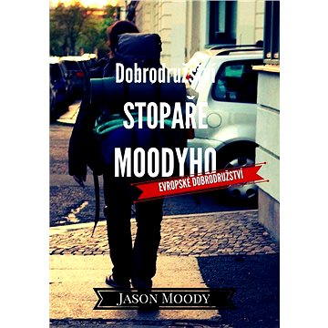 Dobrodružství stopaře Moodyho – Evropské dobrodružství (978-80-754-8025-5)