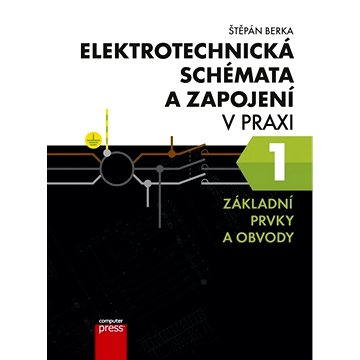 Elektrotechnická schémata a zapojení v p (978-80-251-4598-2)