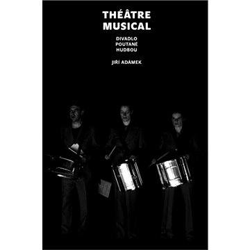 Théâtre musical (978-80-733-1191-9)