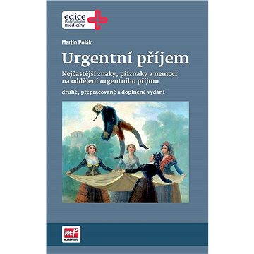 Urgentní příjem - druhé, přepracované a doplněné vydání (999-00-016-2467-5)