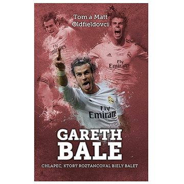 Gareth Bale: chlapec, čo roztancoval (SK) (978-80-566-0042-9)
