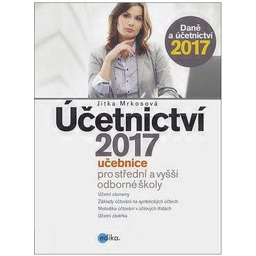 Účetnictví 2017, učebnice pro SŠ a VOŠ (978-80-266-1073-1)