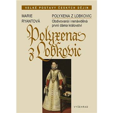 Polyxena z Lobkovic (978-80-742-9527-0)