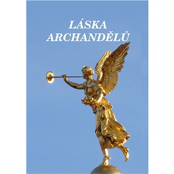 Láska archandělů (999-00-017-3633-0)