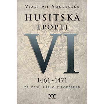Husitská epopej VI. (978-80-243-7655-4)