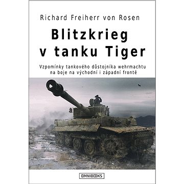 Blitzkrieg v tanku Tiger (978-80-877-8886-8)