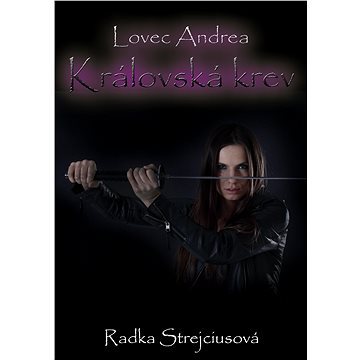 Lovec Andrea - Královská krev (999-00-017-5220-0)