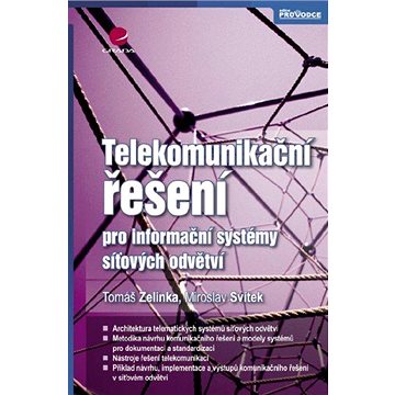 Telekomunikační řešení pro informační systémy síťových odvětví (978-80-247-3232-9)