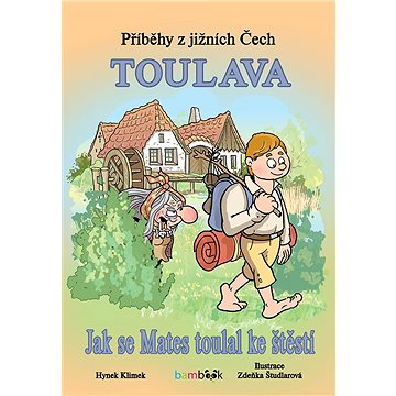 Příběhy z jižních Čech - Toulava (978-80-271-0343-0)