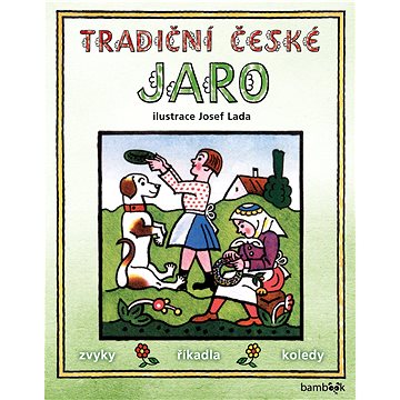 Tradiční české JARO – Josef Lada (978-80-271-0017-0)