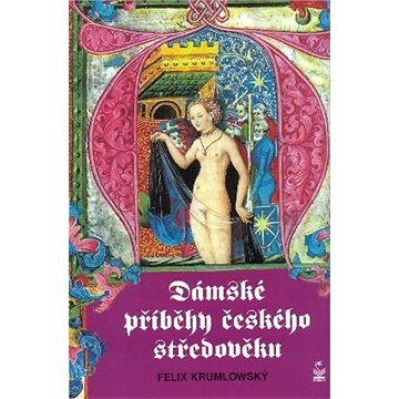 Dámské příběhy českého středověku (978-80-722-9099-4)