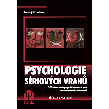 Psychologie sériových vrahů (978-80-247-4371-4)