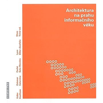 Architektura na prahu informačního věku (978-80-902-8101-1)