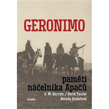 Geronimo - Paměti náčelníka Apačů (978-80-727-2472-7)