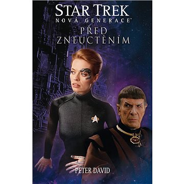 Star Trek: Nová generace: Před zneuctěním (978-80-745-6353-9)
