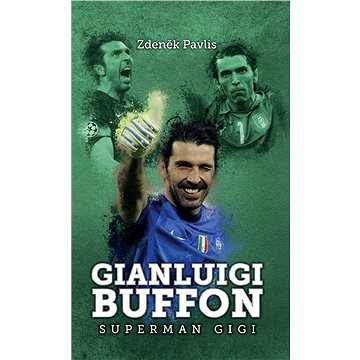 Gianluigi Buffon: superman Gigi (978-80-750-5860-7)