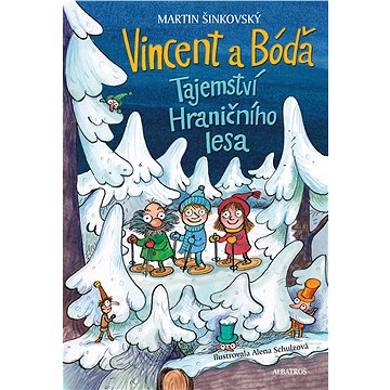 Vincent a Bóďa - Tajemství Hraničního lesa (978-80-000-4867-3)