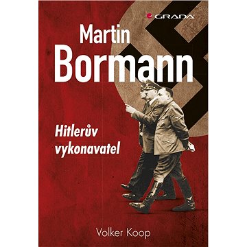Martin Bormann (978-80-247-5824-4)