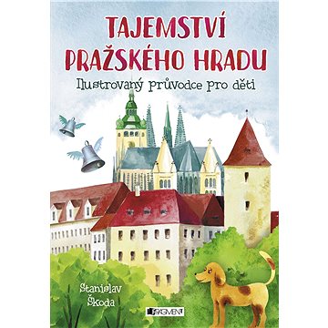 Tajemství Pražského hradu (978-80-253-3565-9)