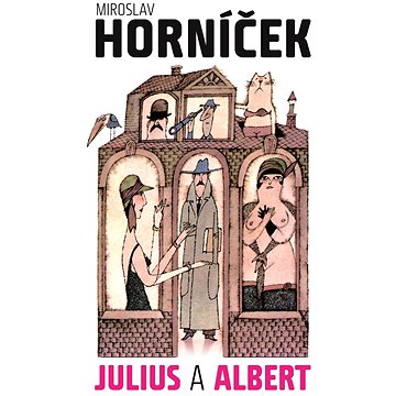 Julius a Albert (978-80-750-5960-4)