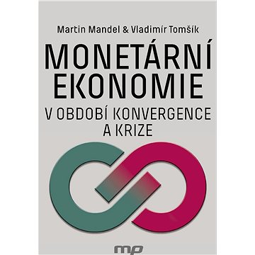 Monetární ekonomie v období krize a konvergence (978-80-726-1545-2)