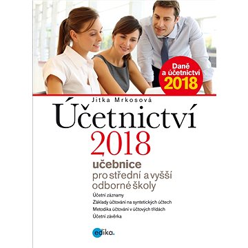 Účetnictví 2018, učebnice pro SŠ a VOŠ (978-80-266-1223-0)
