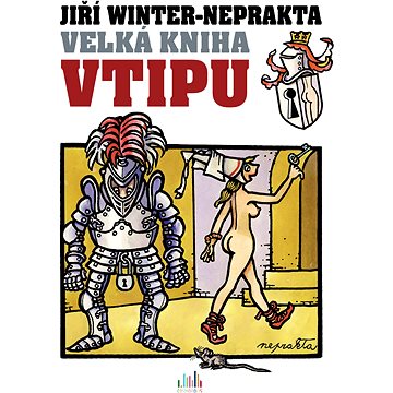 Velká kniha vtipu - Jiří Winter-Neprakta (978-80-271-0447-5)