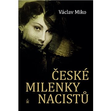 České milenky nacistů (999-00-017-7933-7)