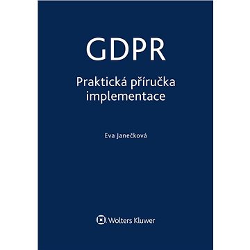 GDPR - Praktická příručka implementace (999-00-017-8075-3)
