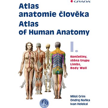 Atlas anatomie člověka I. - Atlas of Human Anatomy I. (978-80-247-4012-6)