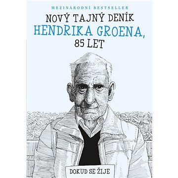 Nový tajný deník Hendrika Groena, 85 let (978-80-759-7077-0)