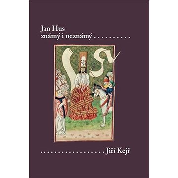 Jan Hus známý i neznámý (9788024623566)