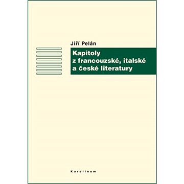 Kapitoly z francouzské, italské a české literatury (9788024625386)
