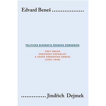 Edvard Beneš. Politická biografie českého demokrata (II.) (9788024627014)