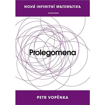 Prolegomena k nové infinitní matematice (9788024625911)
