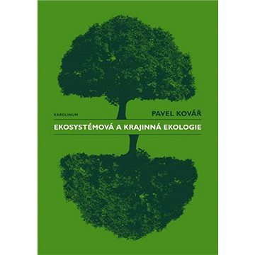 Ekosystémová a krajinná ekologie (9788024628059)
