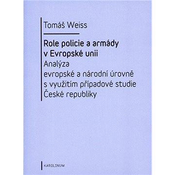 Role policie a armády v Evropské unii (9788024623887)