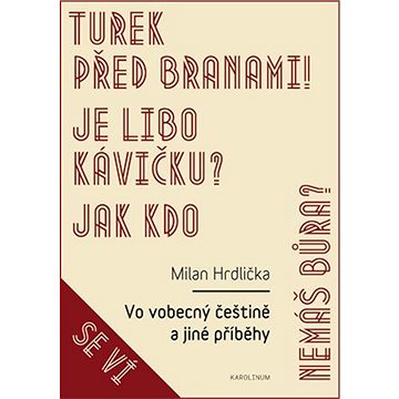 Vo vobecný češtině a jiné příběhy (9788024632490)