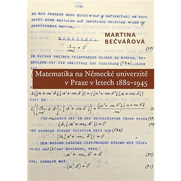 Matematika na Německé univerzitě v Praze v letech 1882-1945 (9788024631950)
