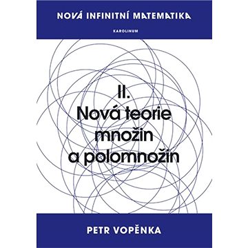 Nová infinitní matematika: II. Nová teorie množin a polomnožin (9788024632186)